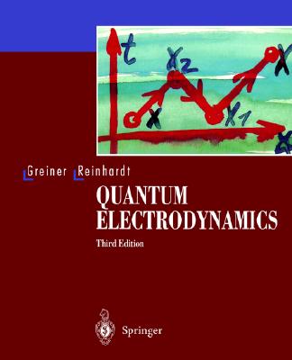 Quantum Electrodynamics - Reinhardt, Joachim, and Greiner, Walter