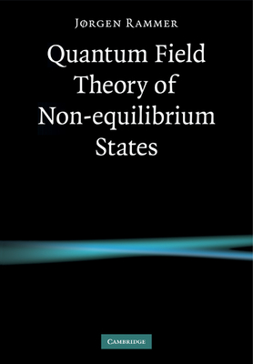Quantum Field Theory of Non-equilibrium States - Rammer, Jrgen