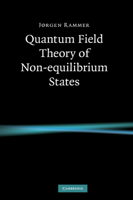 Quantum Field Theory of Non-equilibrium States - Rammer, Jrgen