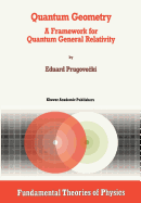 Quantum Geometry: A Framework for Quantum General Relativity