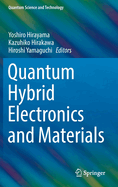 Quantum Hybrid Electronics and Materials