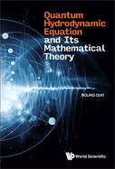 Quantum Hydrodynamic Equation and Its Mathematical Theory