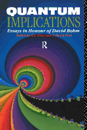 Quantum Implications: Essays in Honour of David Bohm