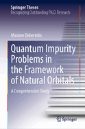 Quantum Impurity Problems in the Framework of Natural Orbitals: A Comprehensive Study