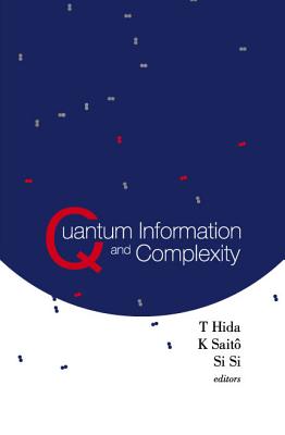 Quantum Information and Complexity: Proceedings of the Meijo Winter School 2003 - Hida, Takeyuki, and Saito, Kimiaki (Editor), and Si, Si (Editor)