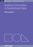 Quantum Information in Gravitational Fields