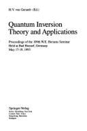 Quantum Inversion Theory and Applications: Proceedings of the 109th W.E.Heraeus Seminar Held at Bad Honnef, Germany, May 17-19, 1993