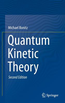 Quantum Kinetic Theory - Bonitz, Michael