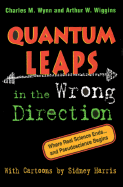 Quantum Leaps in the Wrong Direction - Wynn, Charles M, and Wiggins, Arthur W