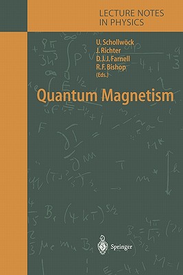 Quantum Magnetism - Schollwck, Ulrich (Editor), and Richter, Johannes (Editor), and Farnell, Damian J.J. (Editor)