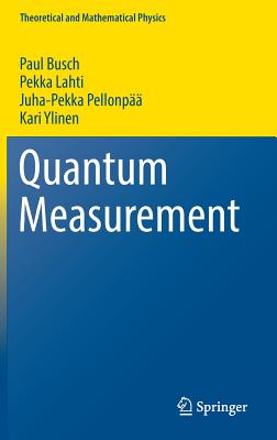 Quantum Measurement - Busch, Paul, and Lahti, Pekka, and Pellonp, Juha-Pekka