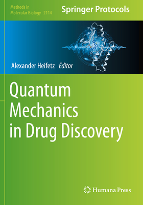 Quantum Mechanics in Drug Discovery - Heifetz, Alexander (Editor)