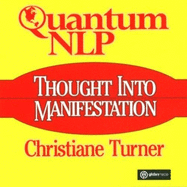 Quantum Nlp: Thought Into Manifestation