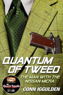 Quantum of Tweed: The Man with the Nissan Micra - Iggulden, Conn
