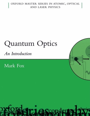 Quantum Optics: An Introduction - Fox, Mark