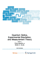 Quantum Optics, Experimental Gravity, and Measurement Theory