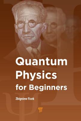 Quantum Physics for Beginners - Ficek, Zbigniew