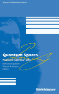 Quantum Spaces: Poincar? Seminar 2007