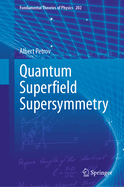 Quantum Super eld Supersymmetry