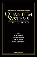 Quantum Systems: New Trends and Methods - Proceedings of the International Workshop