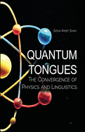 Quantum Tongues: The Convergence of Physics and Linguistics