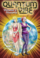 Quantum Vibe Volume 2: Murphy