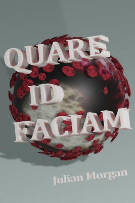 Quare Id Faciam: Aenigmata Latina - Morgan, Julian