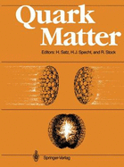 Quark Matter: Proceedings of the Sixth International Conference on Ultra-Relativistic Nucleus-Nucleus Collisions -- Quark Matter 1987 Nordkirchen, Frg, 24-28 August 1987