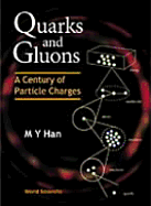 Quarks and Gluons: A Century of Particle Charges