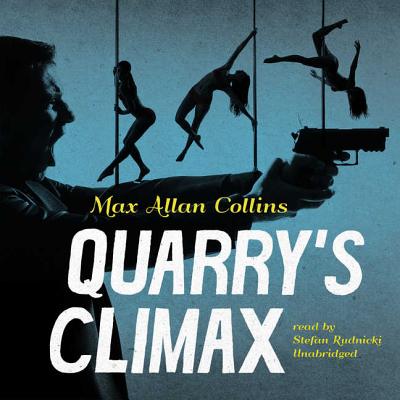 Quarry's Climax - Collins, Max Allan, and Bloom, Claire (Director), and Rudnicki, Stefan (Read by)