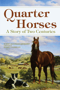 Quarter Horses: A Story of Two Centuries