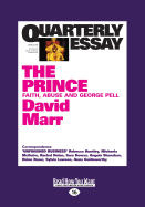 Quarterly Essay 51: The Prince: Faith, Abuse and George Pell