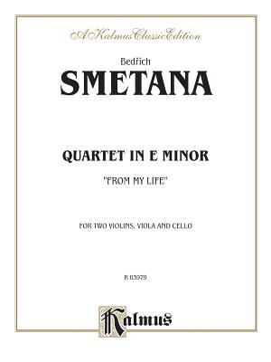 Quartet from My Life: For Two Violins, Viola and Cello - Smetana, Bedrich (Composer)