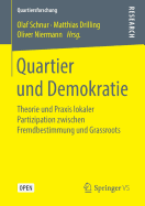 Quartier Und Demokratie: Theorie Und Praxis Lokaler Partizipation Zwischen Fremdbestimmung Und Grassroots