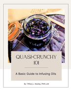 Quasi-Crunchy 101: A Basic Guide to Infusing Oils