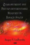 Quasi-Invariant and Pseduo-Differentiable Measures in Banach Spaces