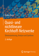 Quasi- Und Nichtlineare Kirchhoff-Netzwerke: Dimensionierung, Analyse Und Synthese