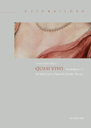 Quasi Vivo: Lebendigkeit in Der Italienischen Kunst Der Fr?hen Neuzeit