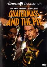 Quatermass and the Pit - Roy Ward Baker; Rudolph Cartier