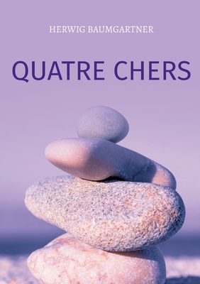 Quatre chers - Baumgartner, Herwig