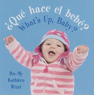 Que Hace el Bebe /What's Up, Baby - Rizzi, Kathleen