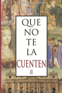 Que no te la cuenten II: La falsificacin de la historia