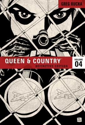 Queen & Country Vol. 4: Definitive Edition 4 - Rucka, Greg, and Johnston, Antony