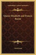 Queen Elizabeth and Francis Bacon