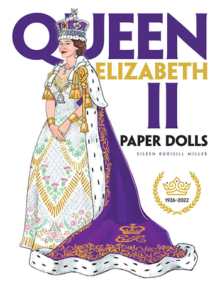 Queen Elizabeth II Paper Dolls - Miller, Eileen Rudisill