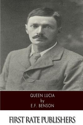 Queen Lucia - Benson, E F