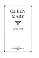 Queen Mary - Duff, David