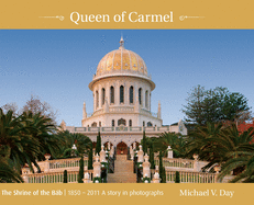 Queen of Carmel: The Shrine of the Bb 1850 - 2011 A story in photographs