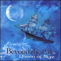 Queen of Skye - Beyond the Pale