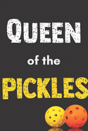 Queen of the pickles: A funny blank lined journal for the Pickleball queen in your life.